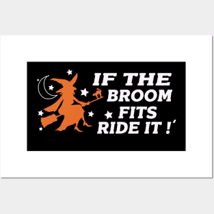 if the broom fits ride it - halloween quotes Posters and Art